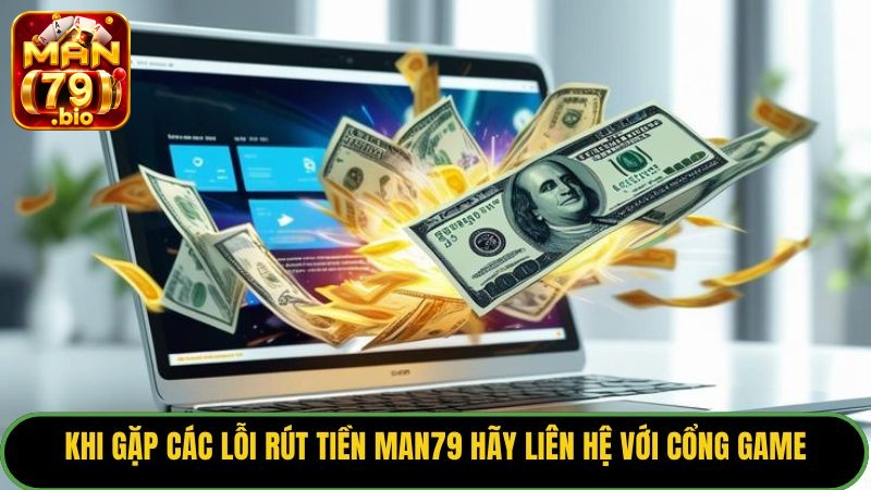 Rút Tiền Man79: Chi Tiết Bí Kíp Rút Tiền Man79: Chi Tiết Bí Kíp