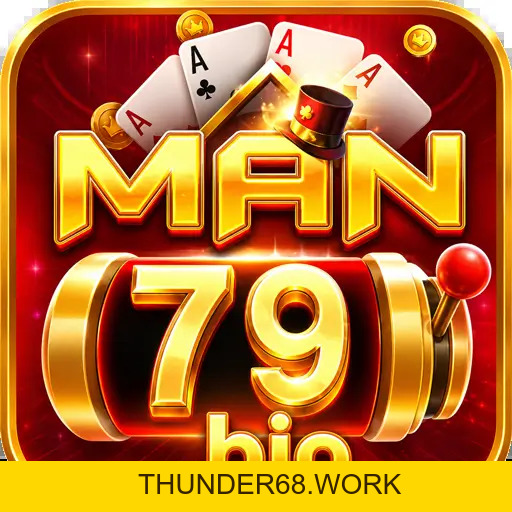 MAN79 | Trang Chủ Chính Thức, Link Tải App Man79 2026 - THUNDER68