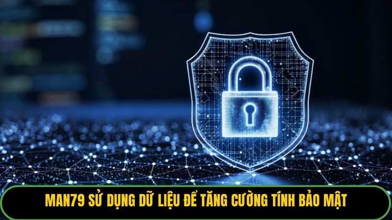 Chính Sách Bảo Mật Man79: Lá Chắn Thép Bảo Vệ Người Chơi - THUNDER68 Chính Sách Bảo Mật Man79: Lá Chắn Thép Bảo Vệ Người Chơi - THUNDER68